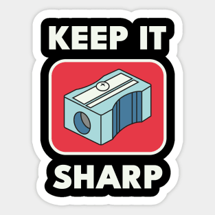 Keep It Sharp Sticker